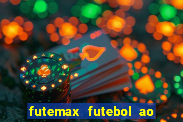 futemax futebol ao vivo hoje